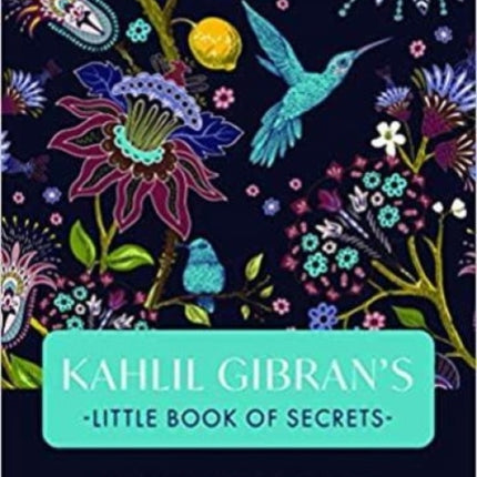 Kahlil Gibrans Little Book of Secrets