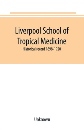 Liverpool School of Tropical Medicine: historical
