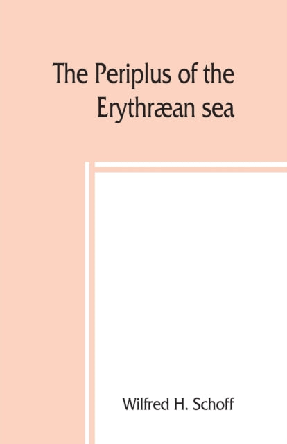 The Periplus of the Erythræan sea; travel and