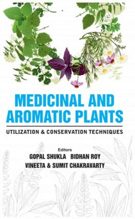 Medicinal and Aromatic Plants: Utilization and