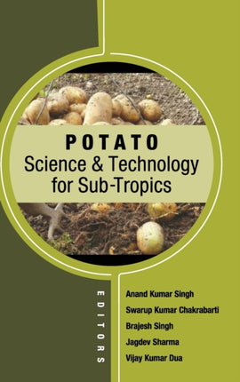 Potato: Science and Technology in Sub-Tropics