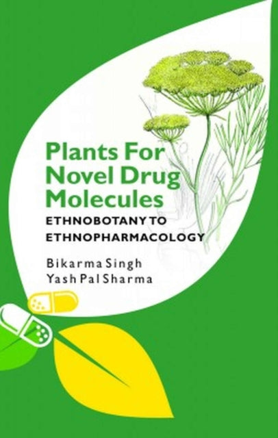 Plants for Novel Drug Molecules: Ethnobotany To