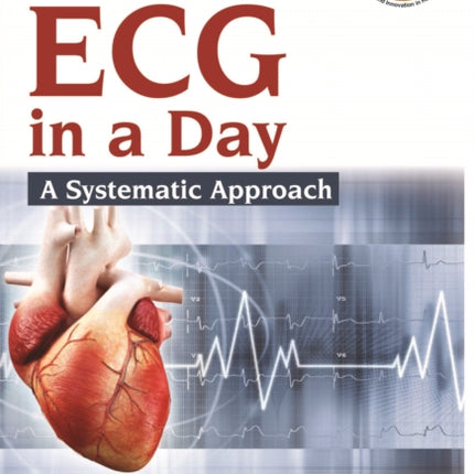 Learn ECG in a Day: A Systematic Approach