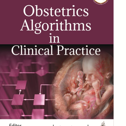 Obstetrics Algorithms in Clinical Practice