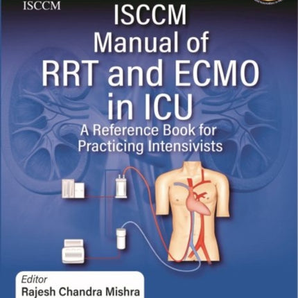 ISSCM MANUAL OF RRT  ECMO IN ICu A Reference Book