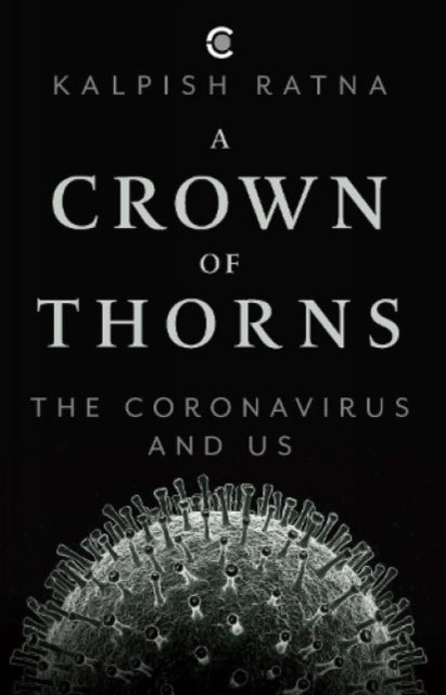 A Crown of Thorns :: The Coronavirus and Us