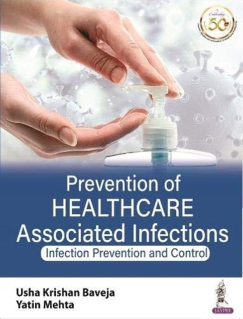 Prevention of Healthcare Associated Infections: Infection Prevention and Control