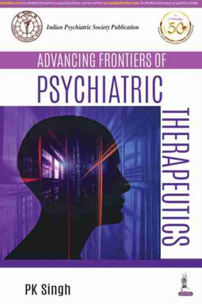 Advancing Frontiers of Psychiatric Therapeutics