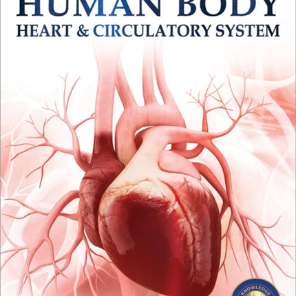 Human Body: Heart and Circulatory System