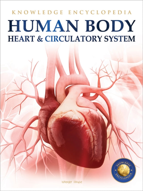 Human Body: Heart and Circulatory System