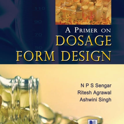 A Primer on Dosage Form Design