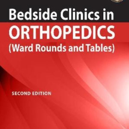 Bedside Clinics in Orthopedics: Ward Rounds and