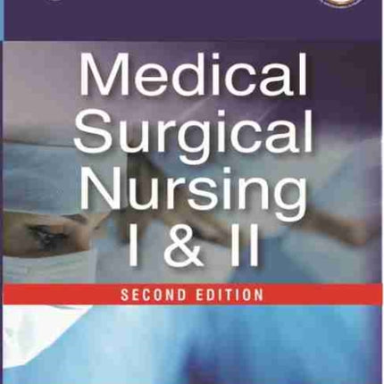 Medical Surgical Nursing I & II