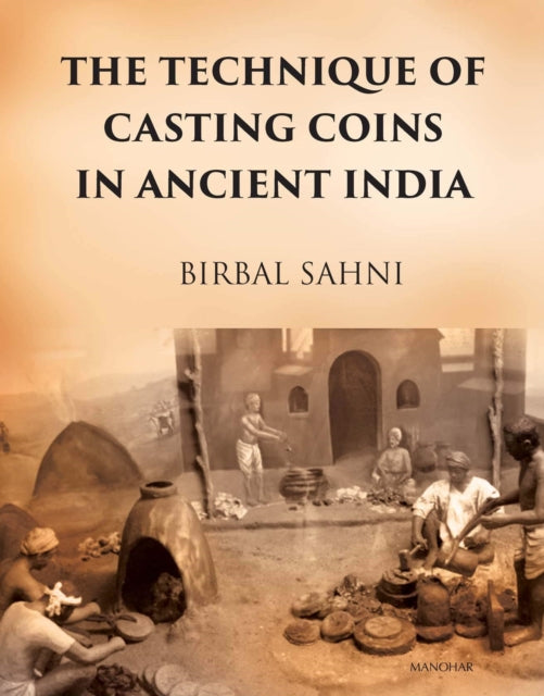 The Technique of Casting Coins in Ancient India