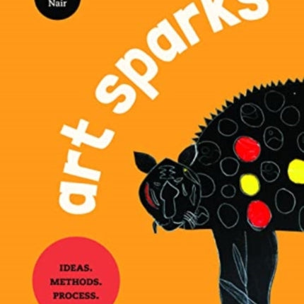 Art Sparks: Ideas. Methods. Process