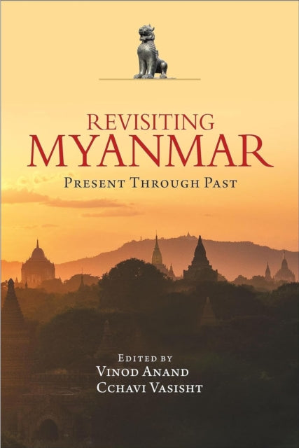 Revisiting Myanmar Present Through Past