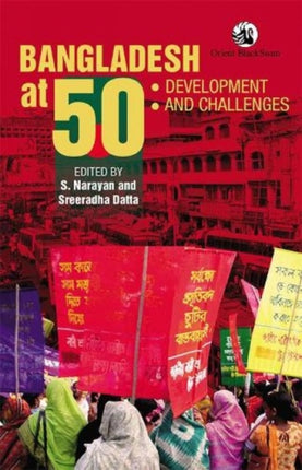 Bangladesh at 50:: Development and Challenges