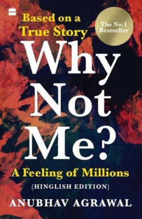 Why Not Me?: A Feeling of Millions