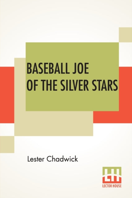 Baseball Joe Of The Silver Stars: Or The Rivals Of Riverside