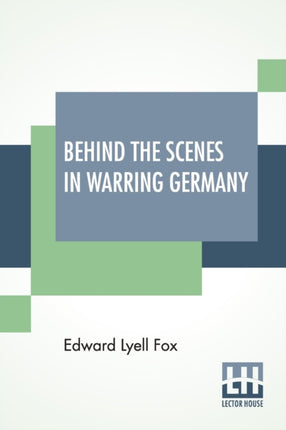 Behind The Scenes In Warring Germany