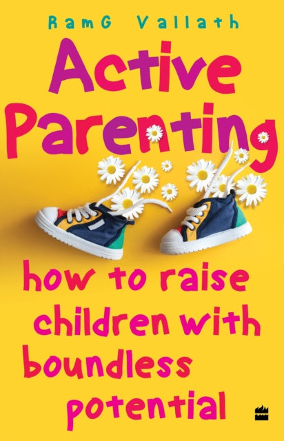 Active Parenting: How to Raise Your Child to Be Positive