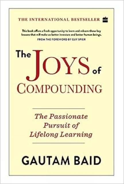 The Joys of Compounding:: The Passionate Pursuit of Lifelong Learning