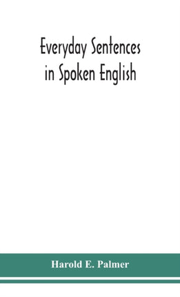 Everyday sentences in spoken English, in phonetic
