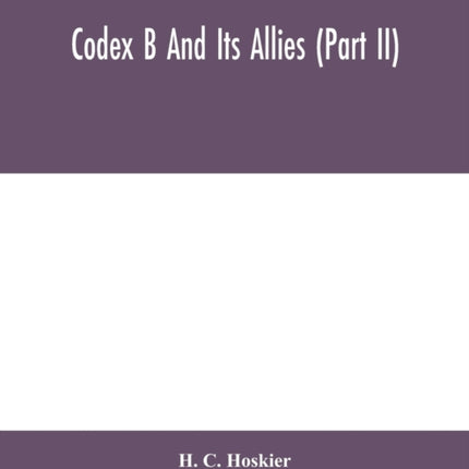 Codex B and its allies (Part II)