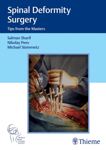 Spinal Deformity Surgery: Tips from the Masters