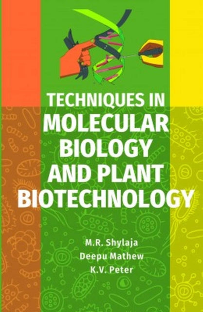 Techniques in Molecular Biology and Plant