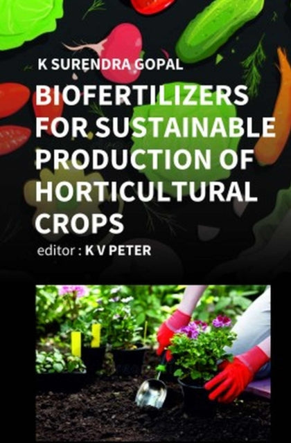Biofertilizers for Sustainable Production of