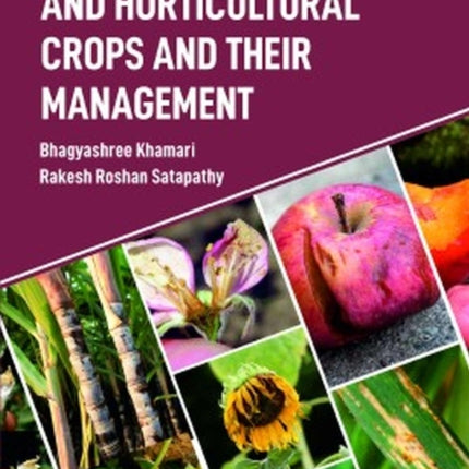 Diseases of Field and Horticultural Crops and Their Management