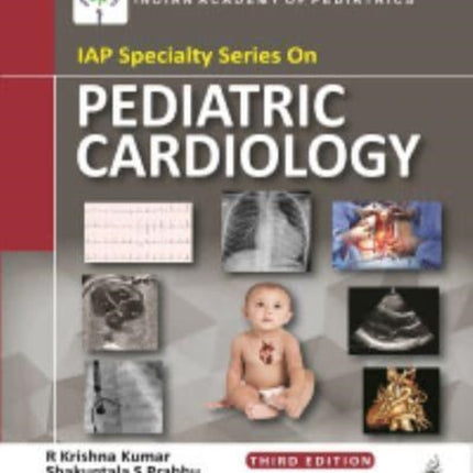 IAP Specialty Series on Pediatric Cardiology