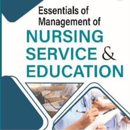 Essentials of Management of Nursing Service & Education