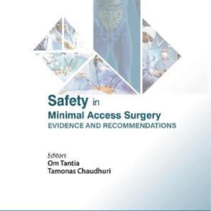 Safety in Minimal Access Surgery: Evidence and