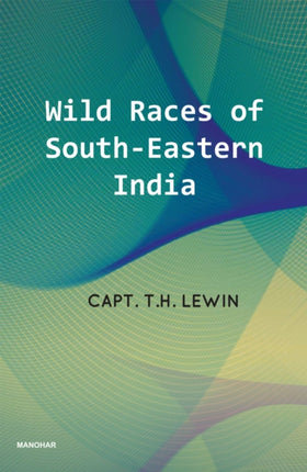 Wild Races of SouthEastern India