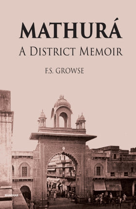 Mathura  A District Memoir