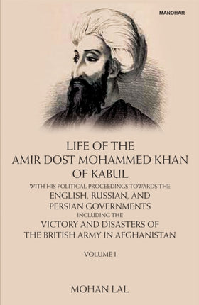 Life of the Amir Dost Mohammed Khan of Kabul Vo