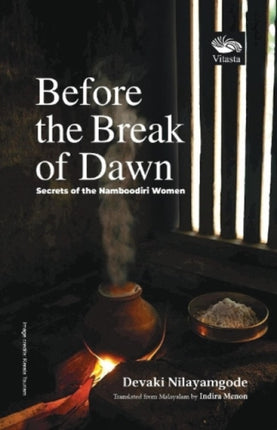 Before the Break of Dawn:: Secrets of the Namboodiri Women