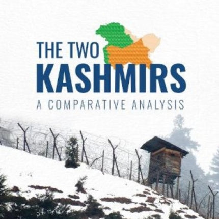 The Two Kashmirs: A Comparative Analysis