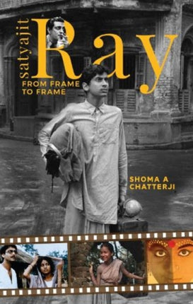 Satyajit Ray:: From Frame to Frame