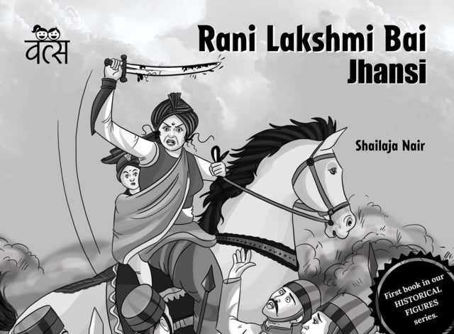 Rani Lakshmi Bai: Jhansi