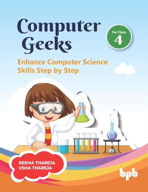 Computer Geeks 4: Enhance Computer Science Skills Step by Step (English Edition)