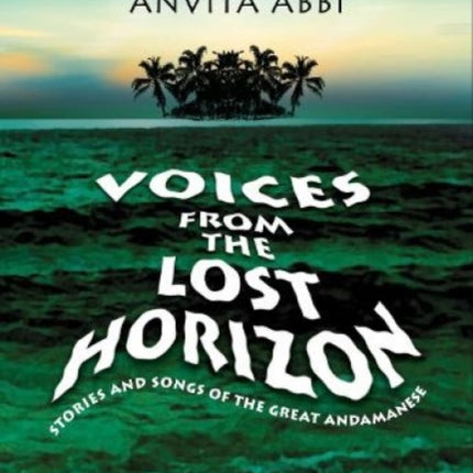 Voices from the Lost Horizon:: Stories and Songs