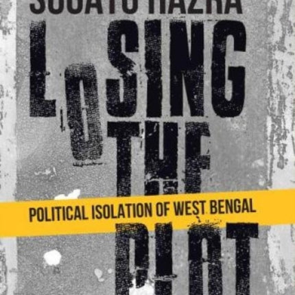 Losing the Plot: Political Isolation of West Bengal