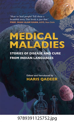 Medical Maladies: Stories of Disease and Cure From Indian Languages