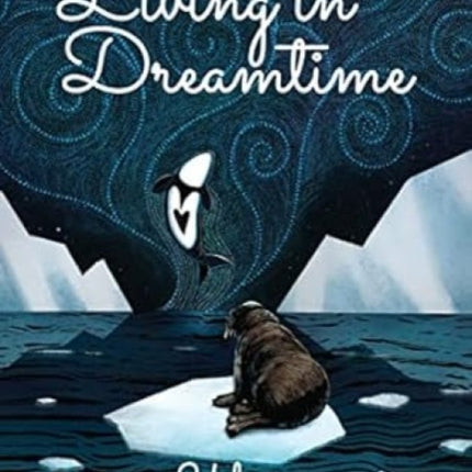 Living in Dreamtime