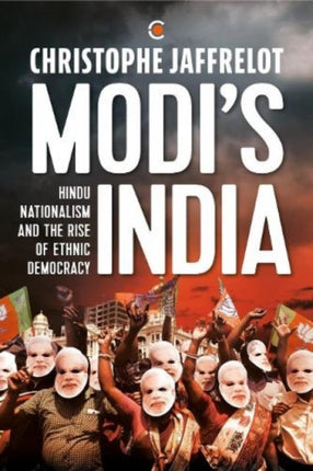 Modi's India:: Hindu Nationalism and the Rise of Ethnic Democracy