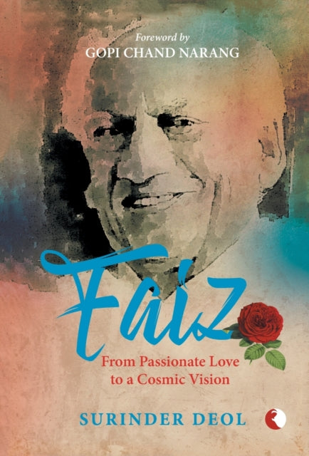 FAIZ: FROM PASSIONATE LOVE TO A COSMIC VISION