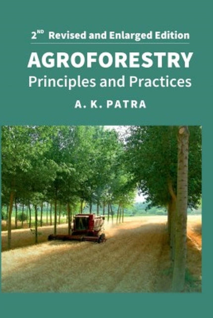 Agroforestry: Principles and Practices: 2nd Fully
